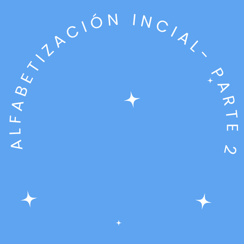 Curso de Alfabetización Inicial - Parte 2