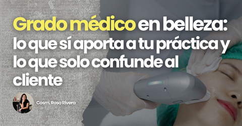 Grado médico en belleza. En la industria de la belleza, no todo lo que suena clínico es más profesional