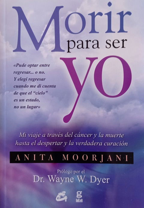 Morir para ser yo - Anita Moorjani 