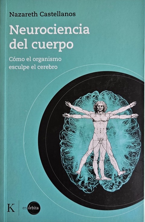 Neurociencia del cuerpo - Nazareth Castellanos