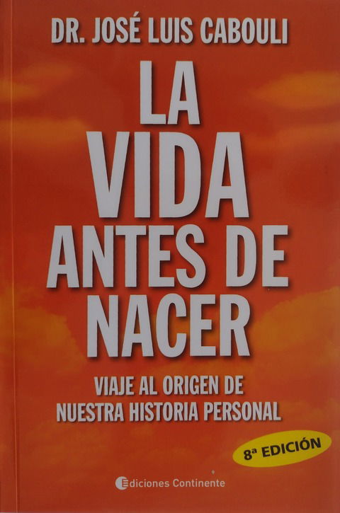 La Vida Antes de Nacer - José Luis Cabouli