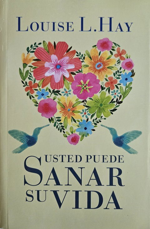 Usted Puede Sanar su Vida - Louise L. Hay