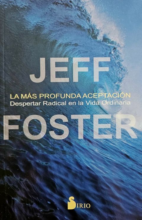La más profunda aceptación - Jeff Foster