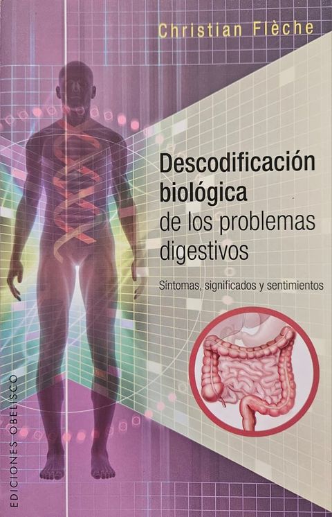 Descodificación biológica de los problemas digestivos - Christian Flèche