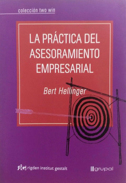 La práctica del asesoramiento empresarial - Bert Hellinger