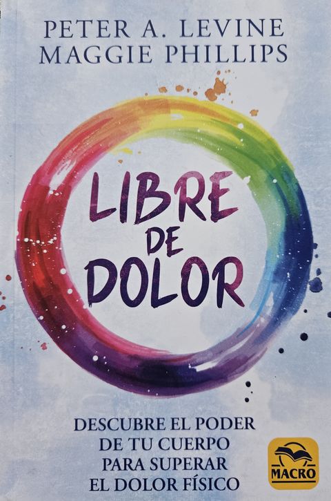Libre de dolor - Peter A. Levine y Maggie Phillips  