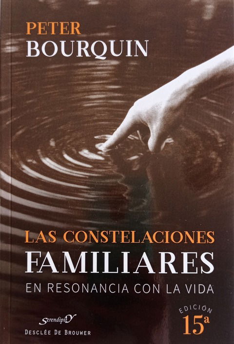 Las Constelaciones Familiares: En Resonancia con la Vida - Peter Bourquin 