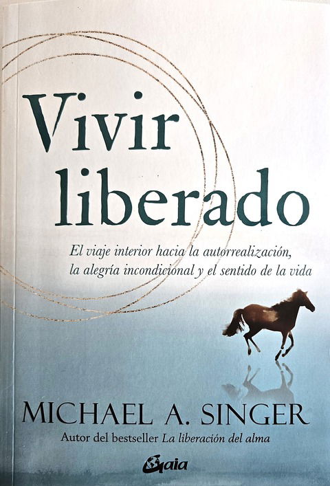 Vivir Liberado - Michael A. Singer