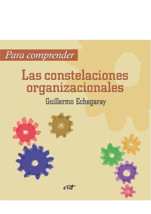 Para Comprender las Constelaciones Organizacionales - Guillermo Echegaray 