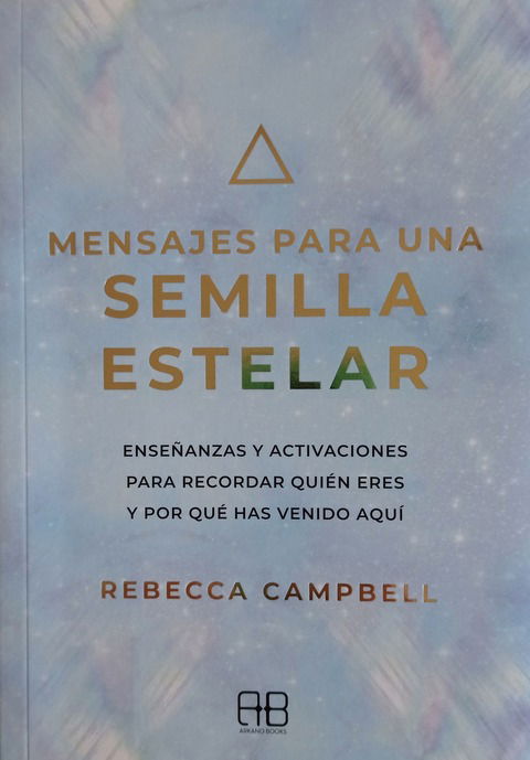 Mensajes para una Semilla Estelar - Rebecca Campbell 