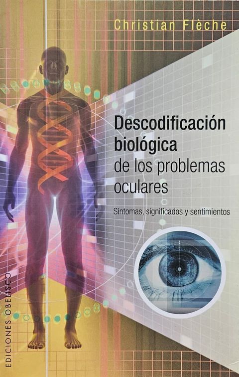 Descodificación biológica de los problemas oculares - Christian Flèche