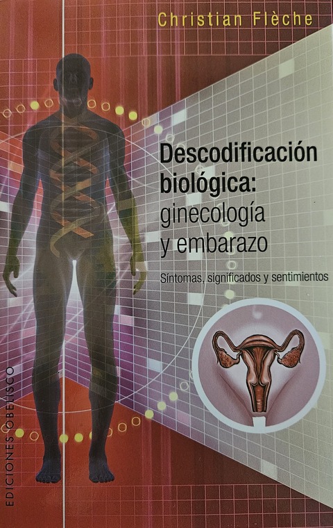 Descodificación biológica: ginecología y embarazo - Christian Flèche