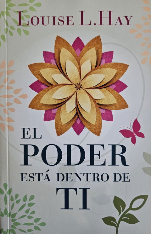 El Poder Está Dentro de Ti - Louise L. Hay