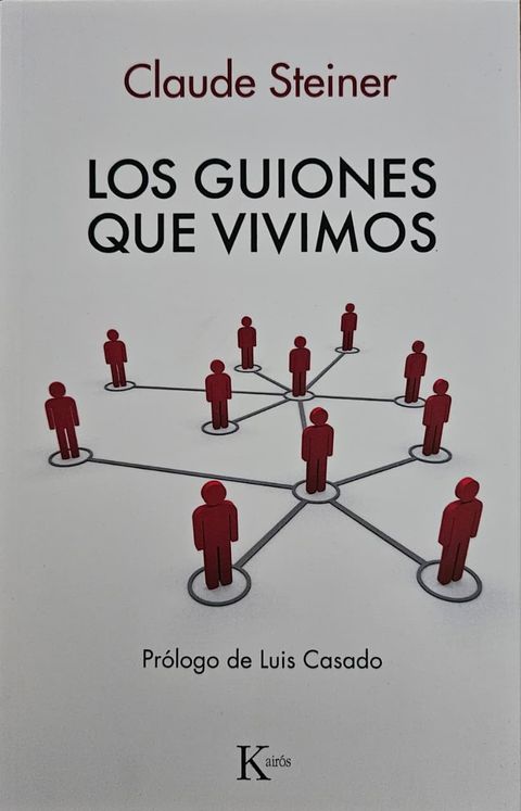 Los Guiones que Vivimos - Claude M. Steiner