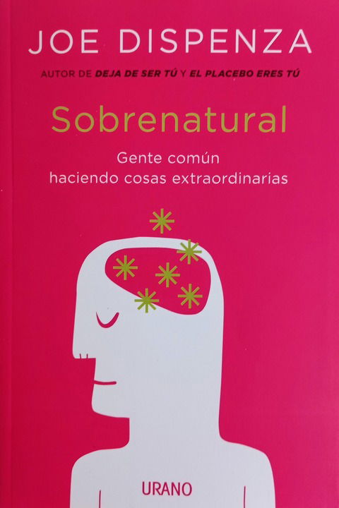 Sobrenatural -  Joe Dispenza