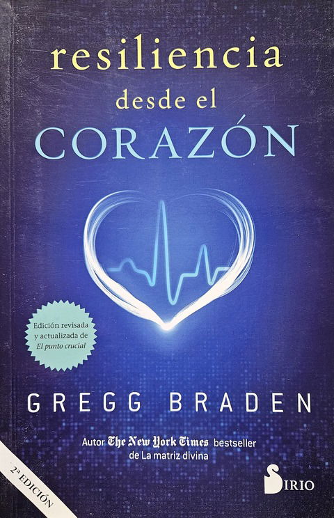 Resiliencia desde el corazón - Gregg Braden 