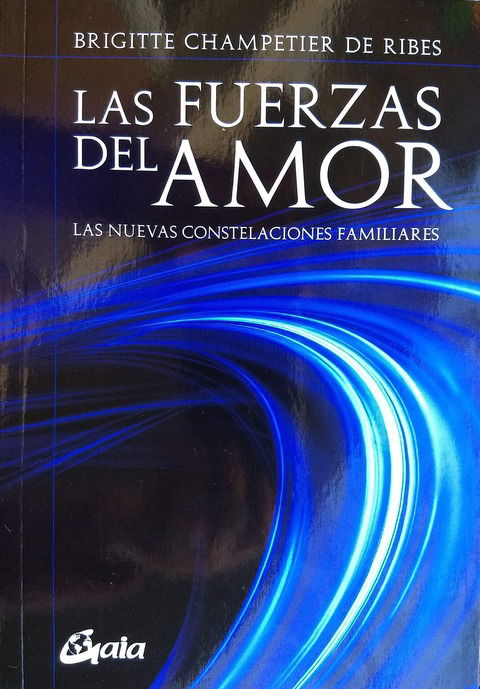 Las fuerzas del amor - Brigitte Champetier de Ribes