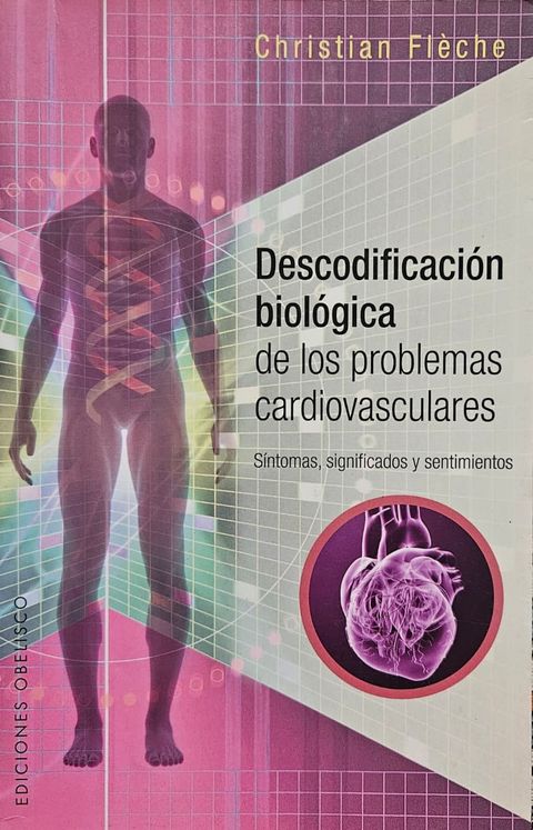 Descodificación biológica de los problemas cardiovasculares - Christian Flèche