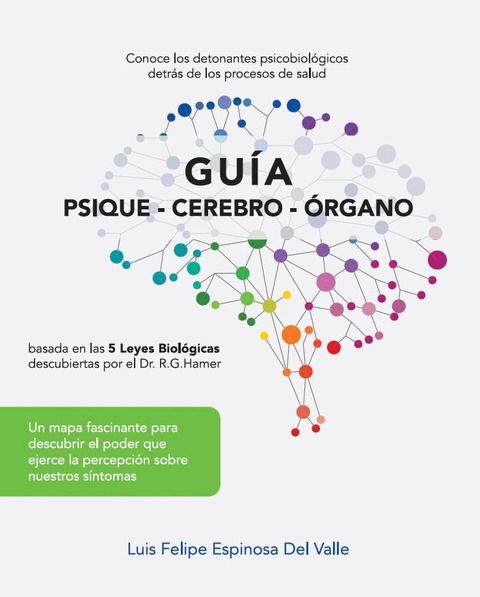 GUÍA PSIQUE - CEREBRO - ÓRGANO - Luis Felipe Espinosa del Valle 