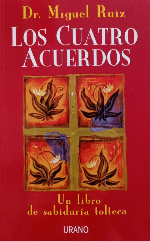 Los Cuatro Acuerdos - Miguel Ruiz