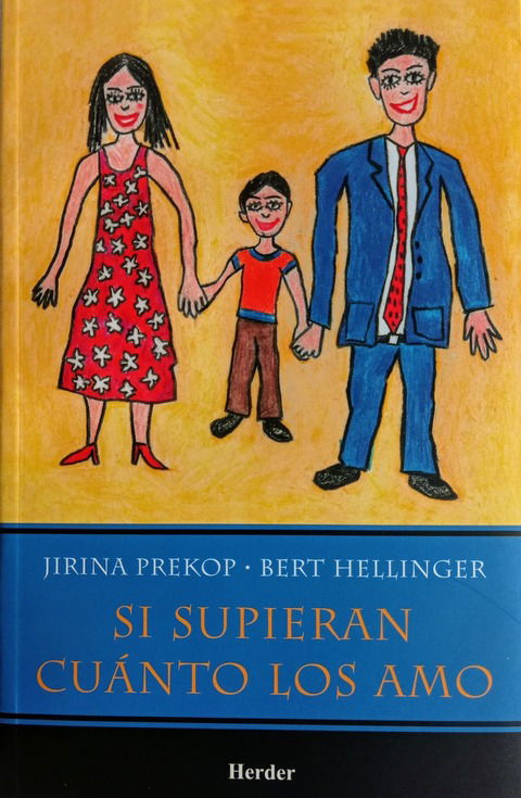 Si supieran cuánto los amo - Jirina Prekop y Bert Hellinger 