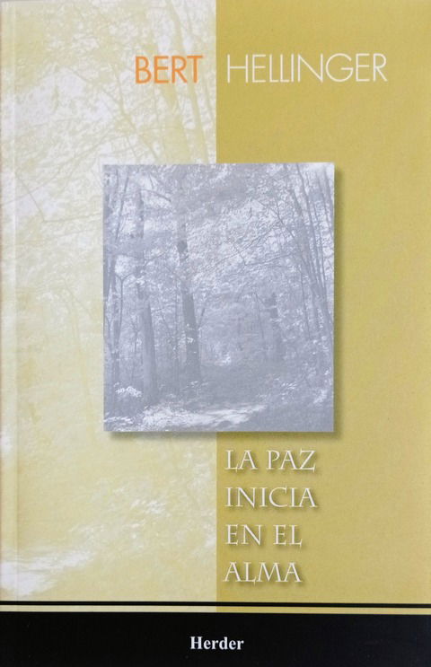 La Paz inicia en el Alma - Bert Hellinger