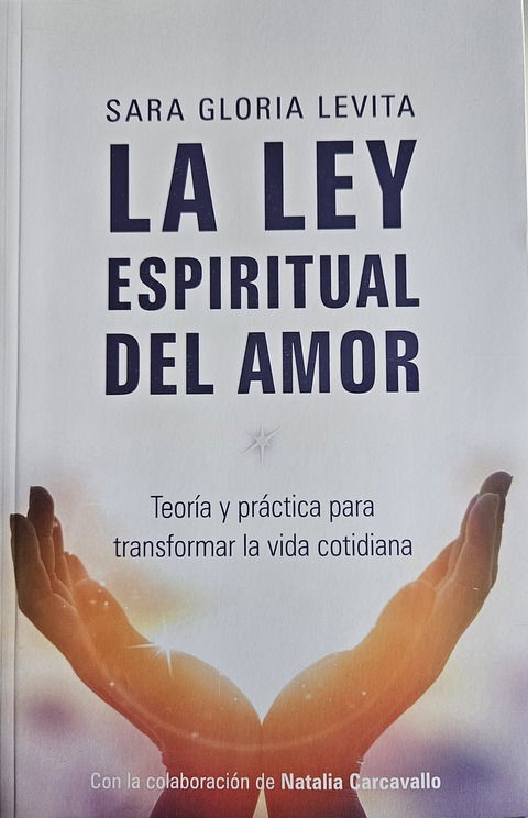 La Ley Espiritual del Amor - Sara Gloria Levita 