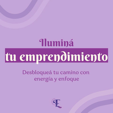 Iluminá tu emprendimiento