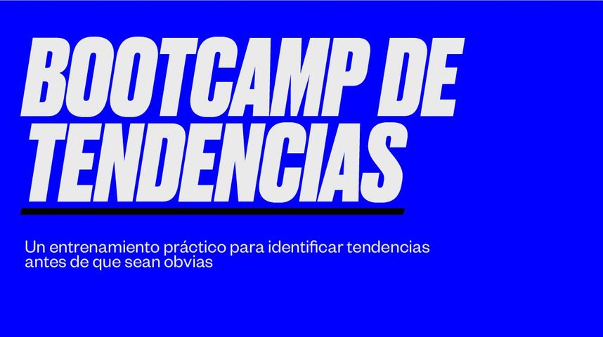 BOOTCAMP DE TENDENCIAS