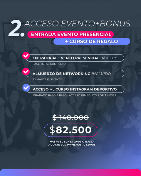 ACCESO AL EVENTO PRESENCIAL + CURSO DE REGALO