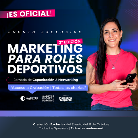¡Todos los Speakers! GRABACIÓN EXCLUSIVA de las Charlas del Evento Presencial Marketing para Roles Deportivos