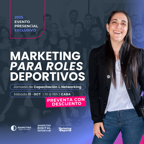 EVENTO PRESENCIAL: MARKETING PARA ROLES DEPORTIVOS | 2° Edición