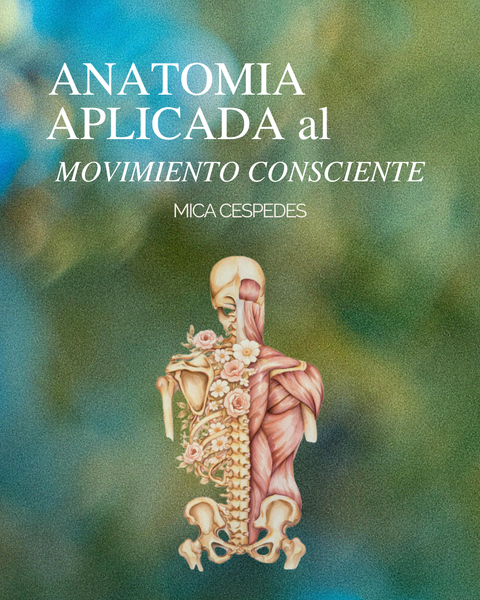Anatomía aplicada al movimiento consciente