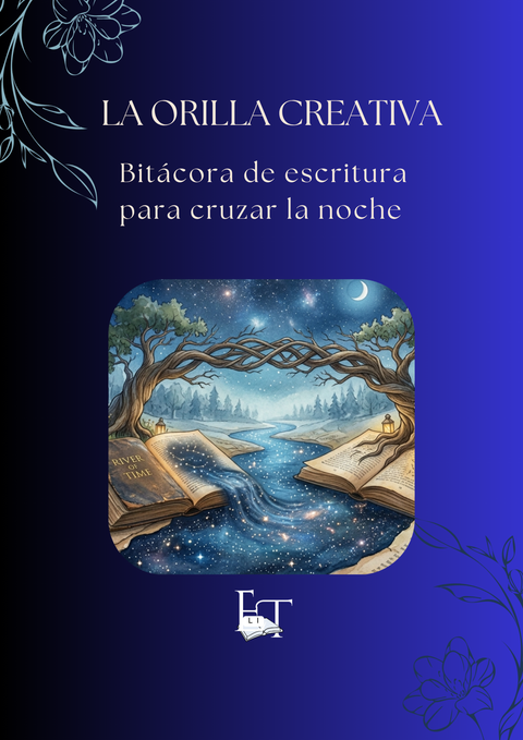 La orilla creativa. Bitácora de escritura para cruzar la noche