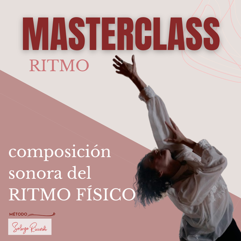 MASTERCLASS RITMO: Composición Sonora del Ritmo Físico