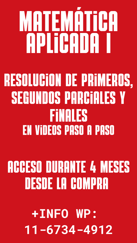 EJERCICIOS DE PRIMEROS - SEGUNDOS PARCIALES Y FINALES - MATEMATICA APLICADA I - UBA FCE