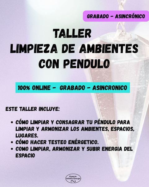 Taller * Limpieza y Armonizacion de Ambientes con Pendulo