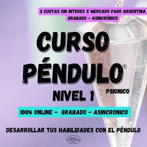 Curso * PENDULO Psionico ® * NIVEL 1 *