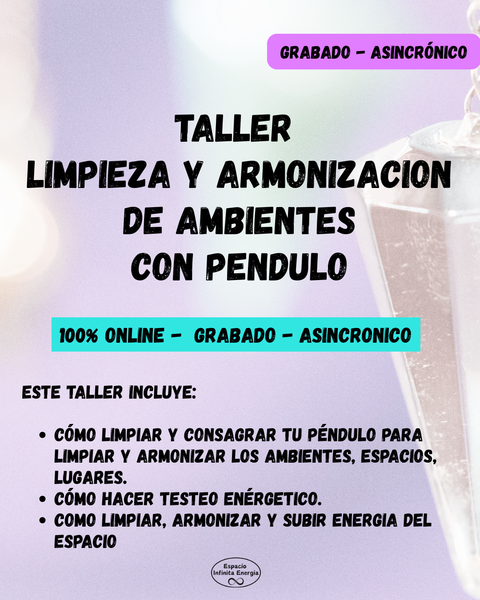 Taller * Limpieza y Armonizacion de Ambientes con Pendulo