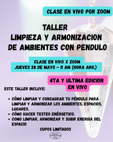 Taller * Limpieza y Armonizacion de Ambientes con Pendulo *