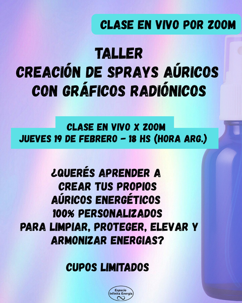 Taller * Creación de Sprays Aúricos con Gráficos Radiónicos *