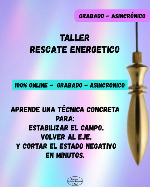 Taller * Rescate Energetico *