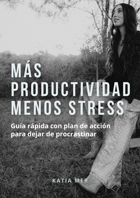 Productividad sin estrés - Katia Mer