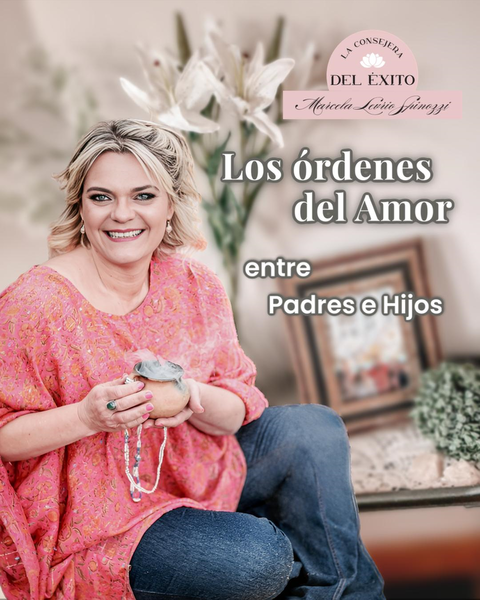 Los Órdenes del Amor entre Padres e Hijos