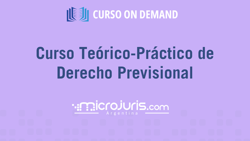 Curso Teórico-Práctico de Derecho Previsional 