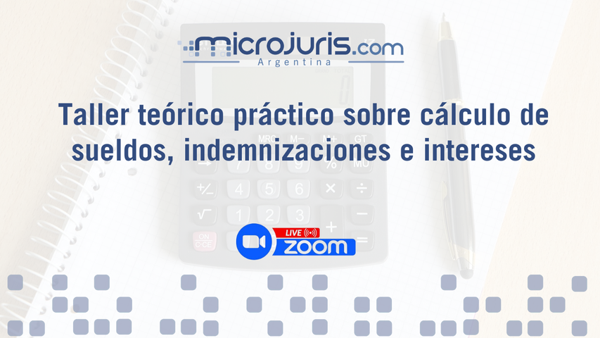 Taller teórico práctico sobre cálculo de sueldos, indemnizaciones e intereses