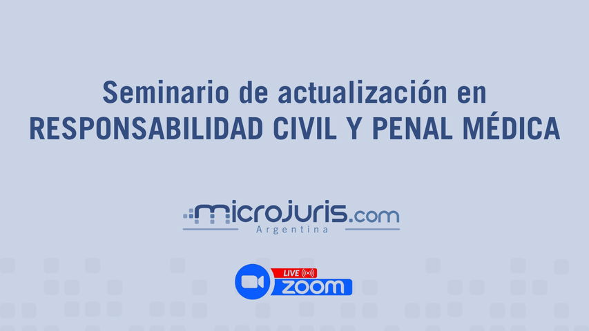 Seminario de actualización en RESPONSABILIDAD CIVIL Y PENAL MÉDICA