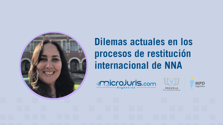 Dilemas actuales en los procesos de restitución internacional de NNA