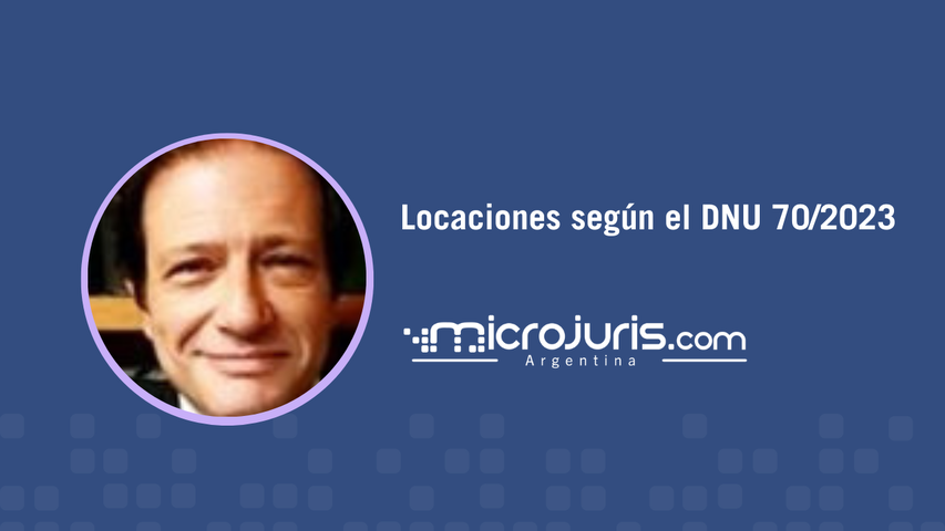 Locaciones según el DNU 70/2023