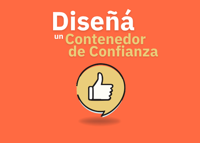 [PRÓXIMAMENTE] Programa: Diseñá un contenedor de confianza